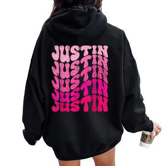 Vintage Justin Personalized Name I Love Justin Groovy Women Oversized Hoodie Back Print - Seseable