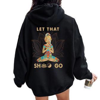 Vintage Let That Shit Go Yoga Meditation Spiritual Warrior Women Oversized Hoodie Back Print - Monsterry DE