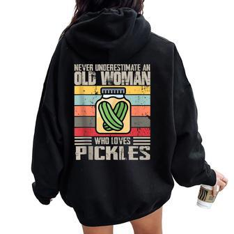 Vintage Never Underestimate An Old Woman Who Loves Pickles Women Oversized Hoodie Back Print - Monsterry AU