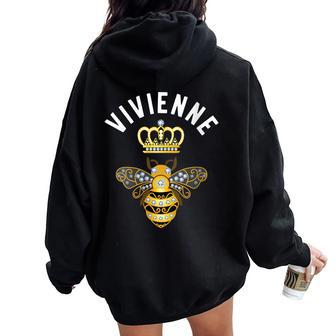 Vivienne Name Vivienne Birthday Queen Crown Bee Vivienne Women Oversized Hoodie Back Print - Seseable