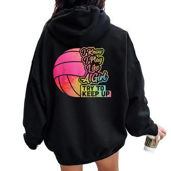 Volleyball Team Play Like A Girl Volleyball Women Oversized Hoodie Back Print - Monsterry AU