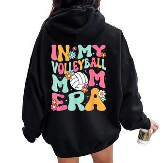 In My Volleyball Mom Era Game Day Cute Retro Volleyball Mama Women Oversized Hoodie Back Print - Seseable