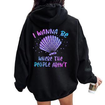I Want To Be Where The People Aren't Mermaid Girls Women Oversized Hoodie Back Print - Monsterry DE