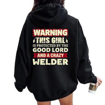 Warning This Girl Is Protected By Welder Girlfriend Wife Women Oversized Hoodie Back Print - Monsterry