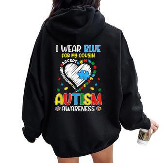 I Wear Blue For My Cousin Autism Awareness Mom Women Oversized Hoodie Back Print - Monsterry