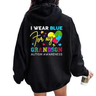 I Wear Blue For My Grandson Autism Awareness Grandma Grandpa Women Oversized Hoodie Back Print - Monsterry AU