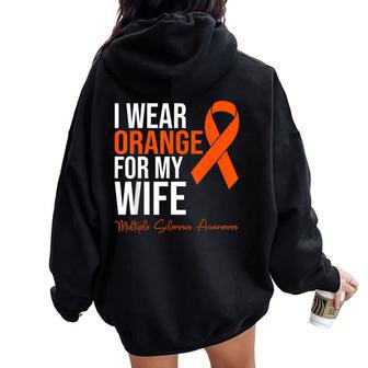 I Wear Orange For My Wife Ms Warrior Multiple Sclerosis Women Oversized Hoodie Back Print - Thegiftio UK