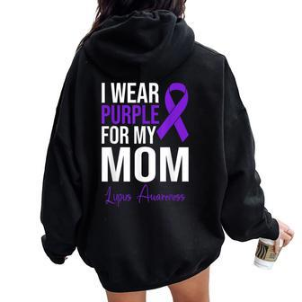 I Wear Purple For My Mom Lupus Warrior Lupus Women Oversized Hoodie Back Print - Seseable