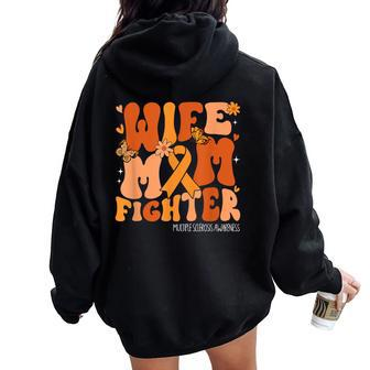 Wife Mom Fighter Orange Ribbon Multiple Sclerosis Awareness Women Oversized Hoodie Back Print - Thegiftio UK