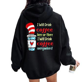 I Will Drink Coffee Here Or There Teacher Teaching Women Oversized Hoodie Back Print | Mazezy
