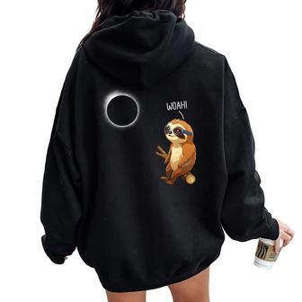 Woah Sloth Solar Eclipse 2024 Eclipse Sloth Women Oversized Hoodie Back Print - Monsterry UK