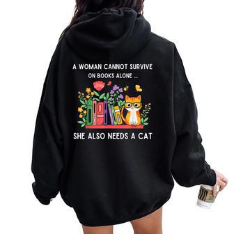 A Woman Cannot Survive On Books Alone She Also Needs A Cat Women Oversized Hoodie Back Print - Thegiftio UK