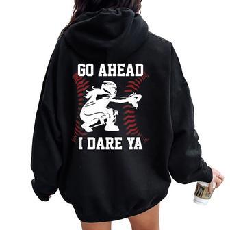 Women's Softball Catcher N Girls I Dare Ya Women Oversized Hoodie Back Print - Monsterry AU