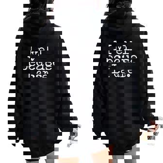 I Yell Because I Care Fanny Saying Dad Mom Women Oversized Hoodie Back Print - Seseable