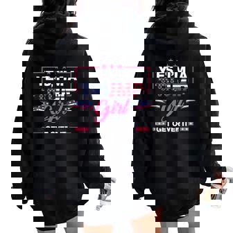 Yes I’M A Trump Girl Get Over It Trump 2024 Women Oversized Hoodie Back Print | Mazezy