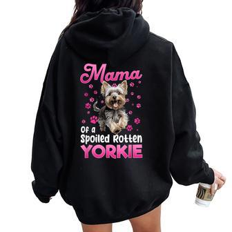 Yorkshire Terrier Dog Yorkie Mama Of A Spoiled Rotten Yorkie Women Oversized Hoodie Back Print - Seseable