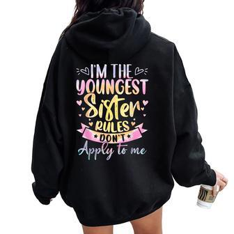 Youngest Sister Rules Don't Apply To Me Tie Dye Sister Women Oversized Hoodie Back Print - Seseable