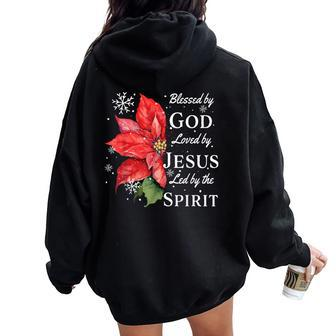 Blessed By God Loved By Jesus Christmas Poinsettia Women Oversized Hoodie Back Print | Mazezy