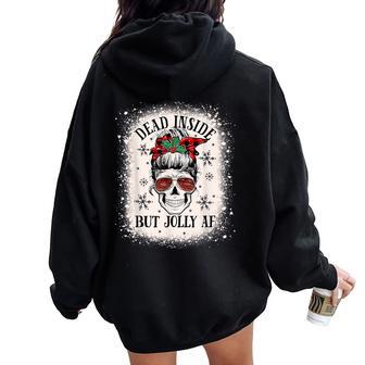 Christmas Messy Bun Skull Dead Inside But Jolly Af Women Oversized Hoodie Back Print - Monsterry UK