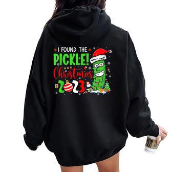 I Found The Pickle Christmas 2023 Sarcastic Santa Pickle Women Oversized Hoodie Back Print - Thegiftio UK