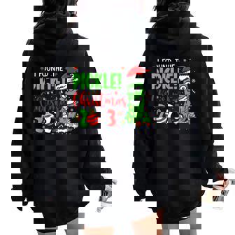 I Found The Pickle Christmas 2023 Sarcastic Santa Pickle Women Oversized Hoodie Back Print - Thegiftio