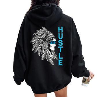 Hustle Native American Indian Girl Rap Lover Christmas Women Oversized Hoodie Back Print - Monsterry AU