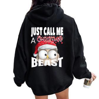 Just Call A Christmas Beast With Cute Little Owl N Santa Hat Women Oversized Hoodie Back Print - Monsterry