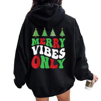 Merry Vibes Only Christmas Groovy Xmas Tree Holiday Women Oversized Hoodie Back Print | Mazezy