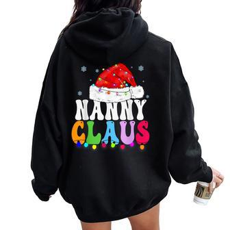 Nanny Claus Xmas Family Matching Grandma Christmas Women Oversized Hoodie Back Print - Seseable