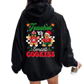 Teacher Of Smart Cookies Gingerbread Christmas Teachers Women Oversized Hoodie Back Print | Mazezy