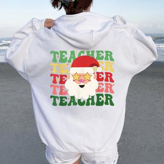 Groovy Teacher Christmas Teaching Xmas Party Women Oversized Hoodie Back Print - Monsterry