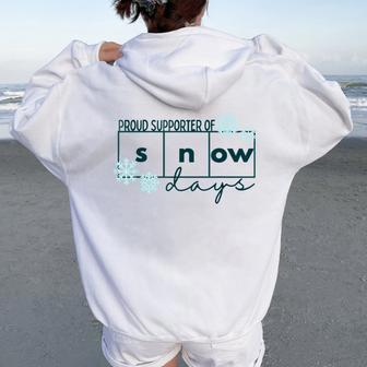 Proud Supporter Of Snow Days Teacher Christmas Holiday Snow Women Oversized Hoodie Back Print - Monsterry
