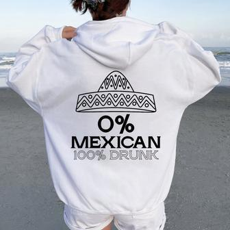 0 Mexican 100 Drunk Cinco De Mayo De Drinko Women Oversized Hoodie Back Print - Monsterry DE