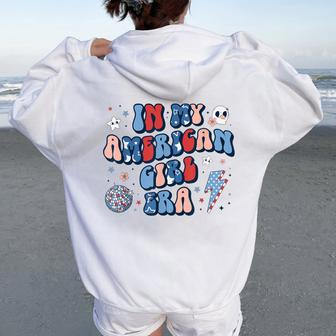 In My American Girl Era Retro 4Th Of July Fourth Groovy Women Oversized Hoodie Back Print - Seseable