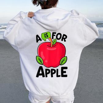 A Is For Apple Nursery Preschool Teacher Appreciation Women Oversized Hoodie Back Print - Monsterry CA