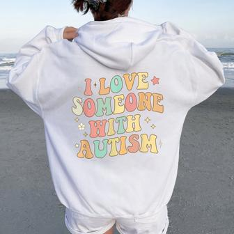 Autism Month Family Groovy I Love Someone With Autism Women Oversized Hoodie Back Print | Mazezy