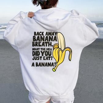 Back Away Banana Breath I Think You Should Leave Women Oversized Hoodie Back Print - Seseable