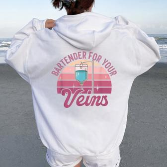 Bartender For Your Veins Intravenous Infusion Nurse Iv Nurse Women Oversized Hoodie Back Print | Mazezy CA
