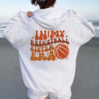 In My Basketball Sister Era Women Oversized Hoodie Back Print - Seseable