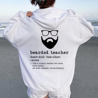Bearded Teacher Beard Teacher Back To School Women Oversized Hoodie Back Print - Monsterry AU