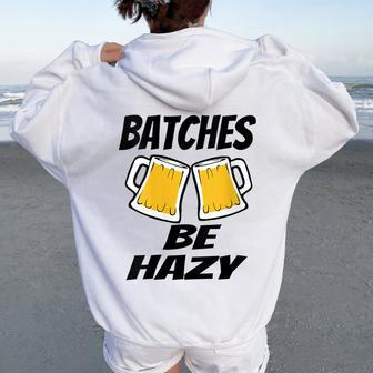 Beer Brewing Beer Lover Batches Be Hazy Dad Women Oversized Hoodie Back Print - Monsterry