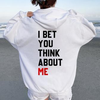 I Bet You Think About Me For Women Women Oversized Hoodie Back Print - Seseable