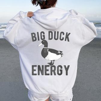 Big Duck Energy Retro Vintage Style Duck Meme Women Oversized Hoodie Back Print - Monsterry DE