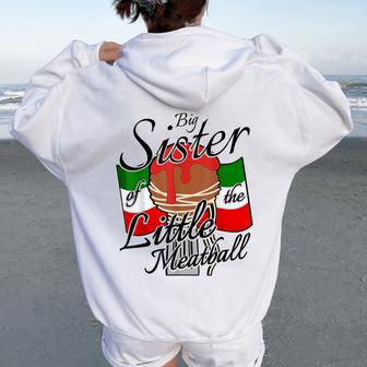 Big Sister Of Little Meatball Italian Theme 1St Birthday Women Oversized Hoodie Back Print | Mazezy AU