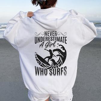 Big Wave Surfing Girls Never Underestimate A Girl Who Surfs Women Oversized Hoodie Back Print | Mazezy