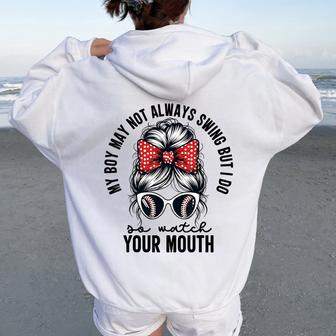 My Boy May Not Always Swing But I Do So Watch Your Mouth Mom Women Oversized Hoodie Back Print - Monsterry UK