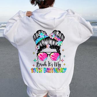 Bruh It's My 10Th Birthday 10 Year Old 10Th Birthday Girl Women Oversized Hoodie Back Print - Seseable