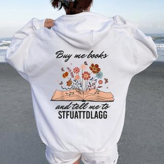 Buy Me Books And Tell Me To Stfuattdlagg Booktok Men Women Oversized Hoodie Back Print - Seseable