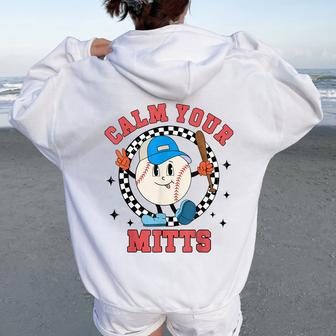 Calm Your Mitts Baseball Mom Mother's Day Sport Lover Player Women Oversized Hoodie Back Print | Mazezy