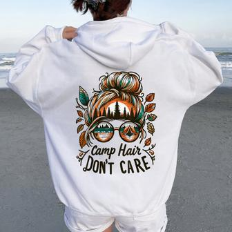 Camp Hair Don't Care Messy Bun Camping Camper Women Women Oversized Hoodie Back Print | Mazezy